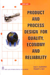 NewAge Product and Process Design for Quality, Economy and Reliability
